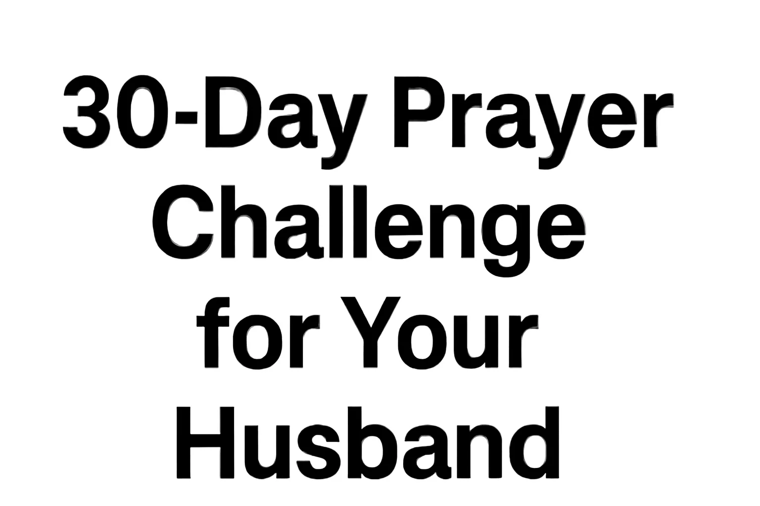 30 day prayer challenge for your husband