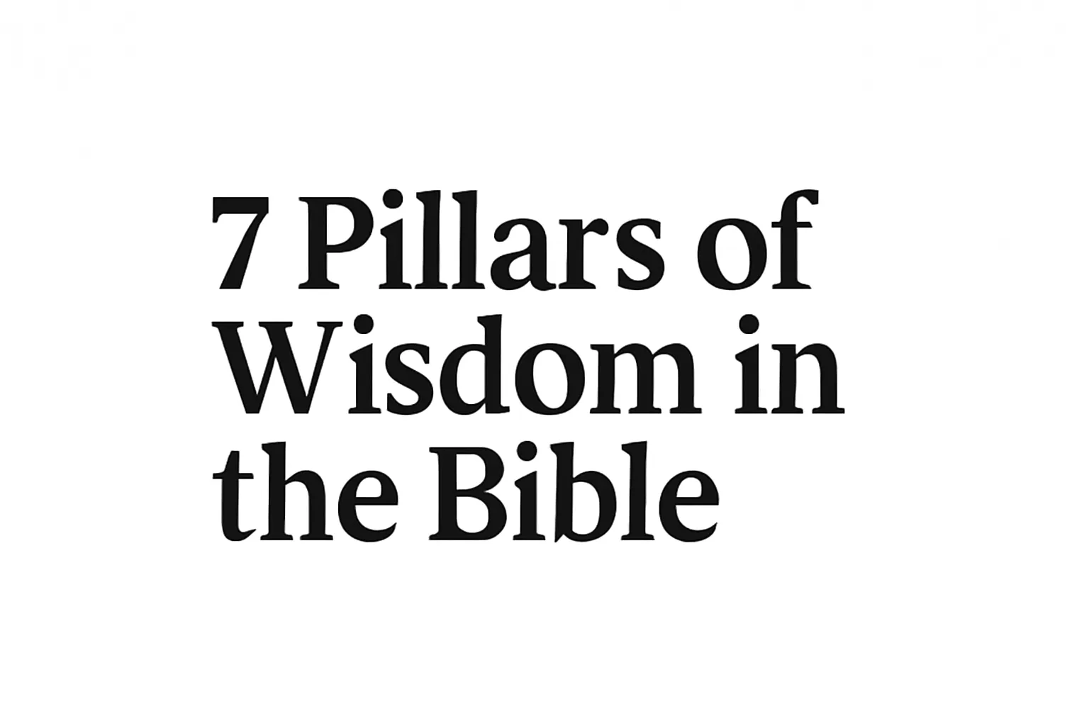 7 pillars of wisdom bible