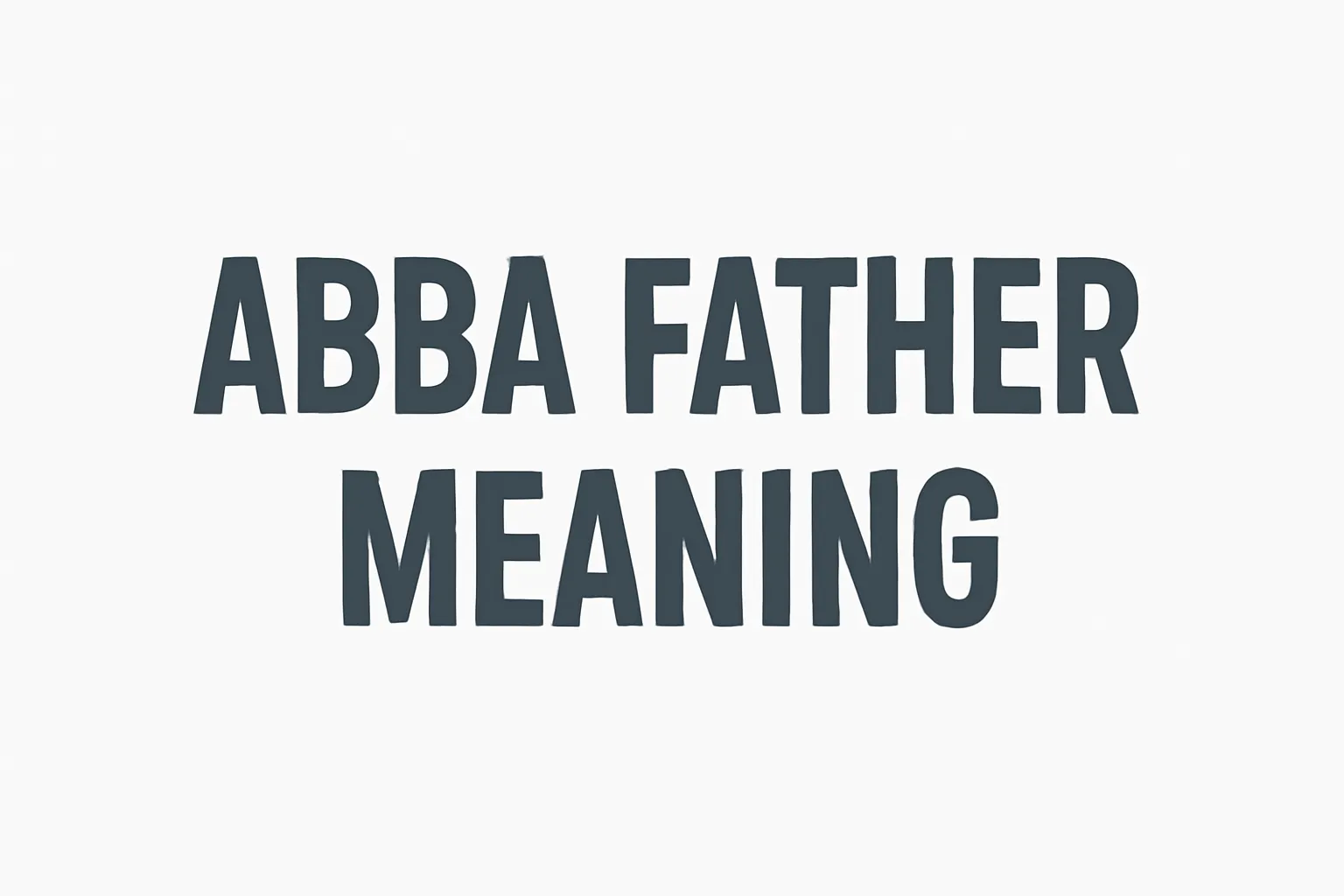 abba father meaning