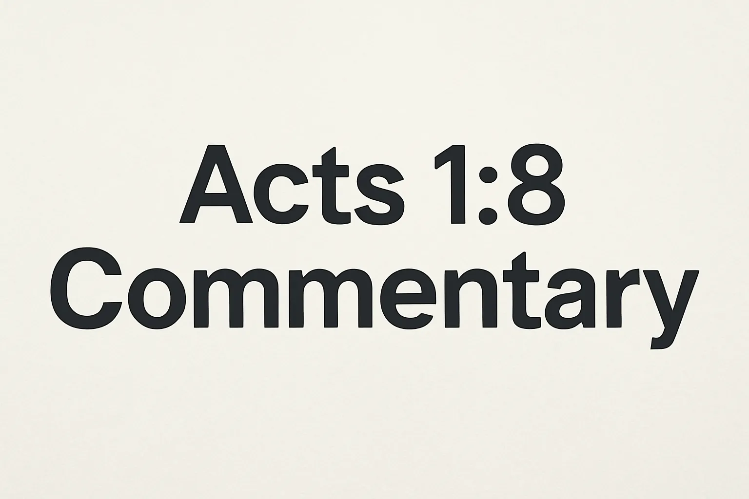 acts 1 8 commentary