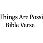 all things are possible bible verse