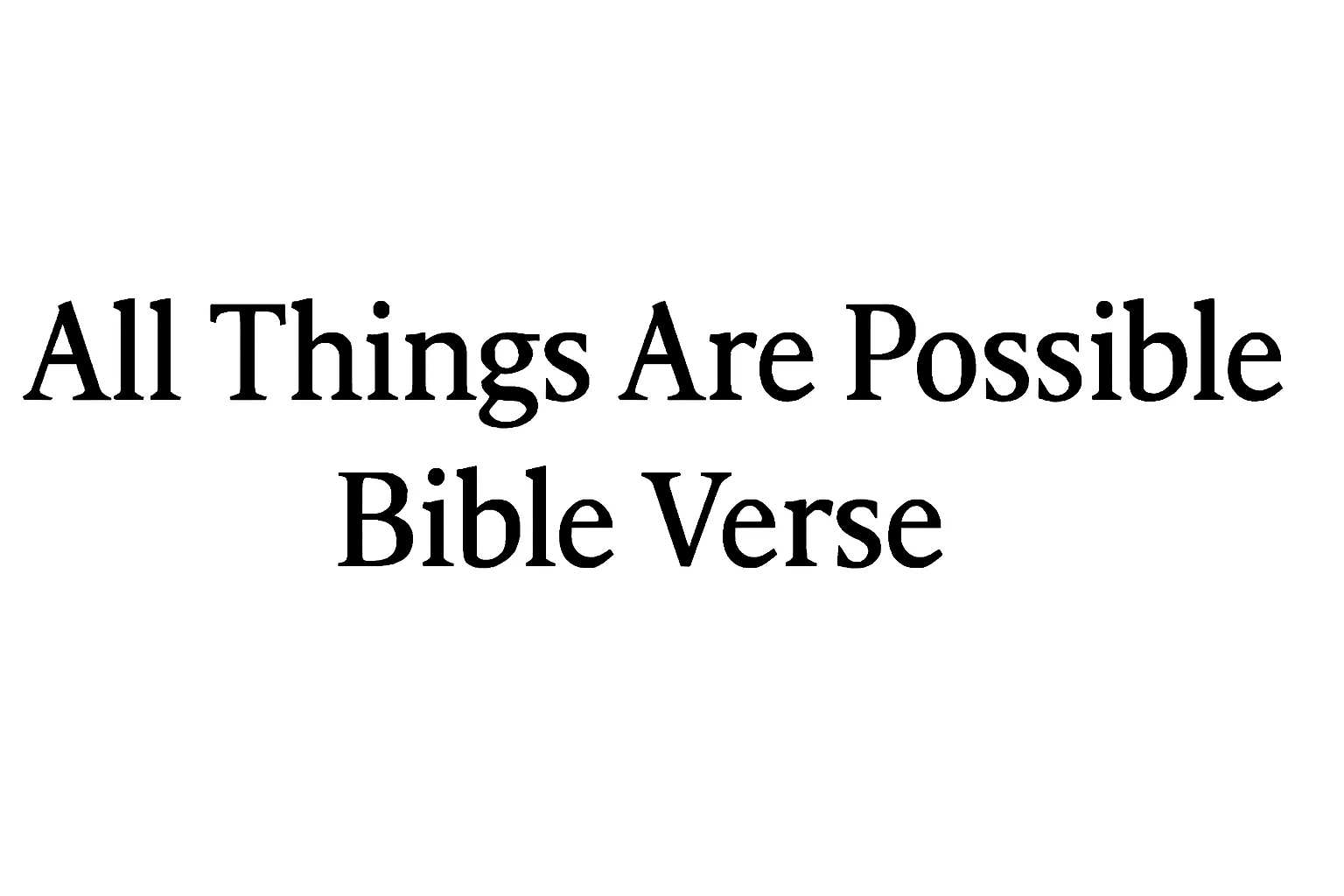 all things are possible bible verse