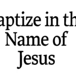 baptize in the name of jesus