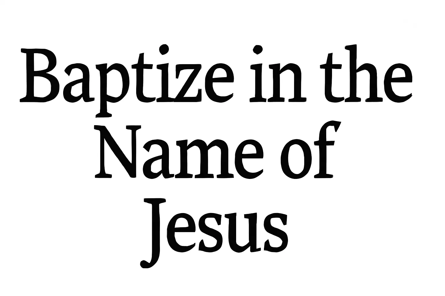 baptize in the name of jesus