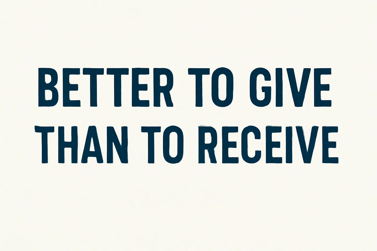 better to give than to receive