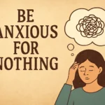 bible verse be anxious for nothing