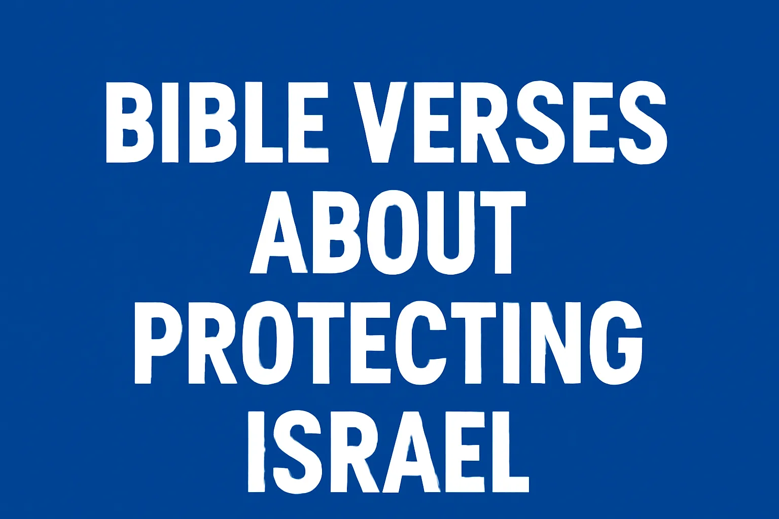 bible verses about protecting israel