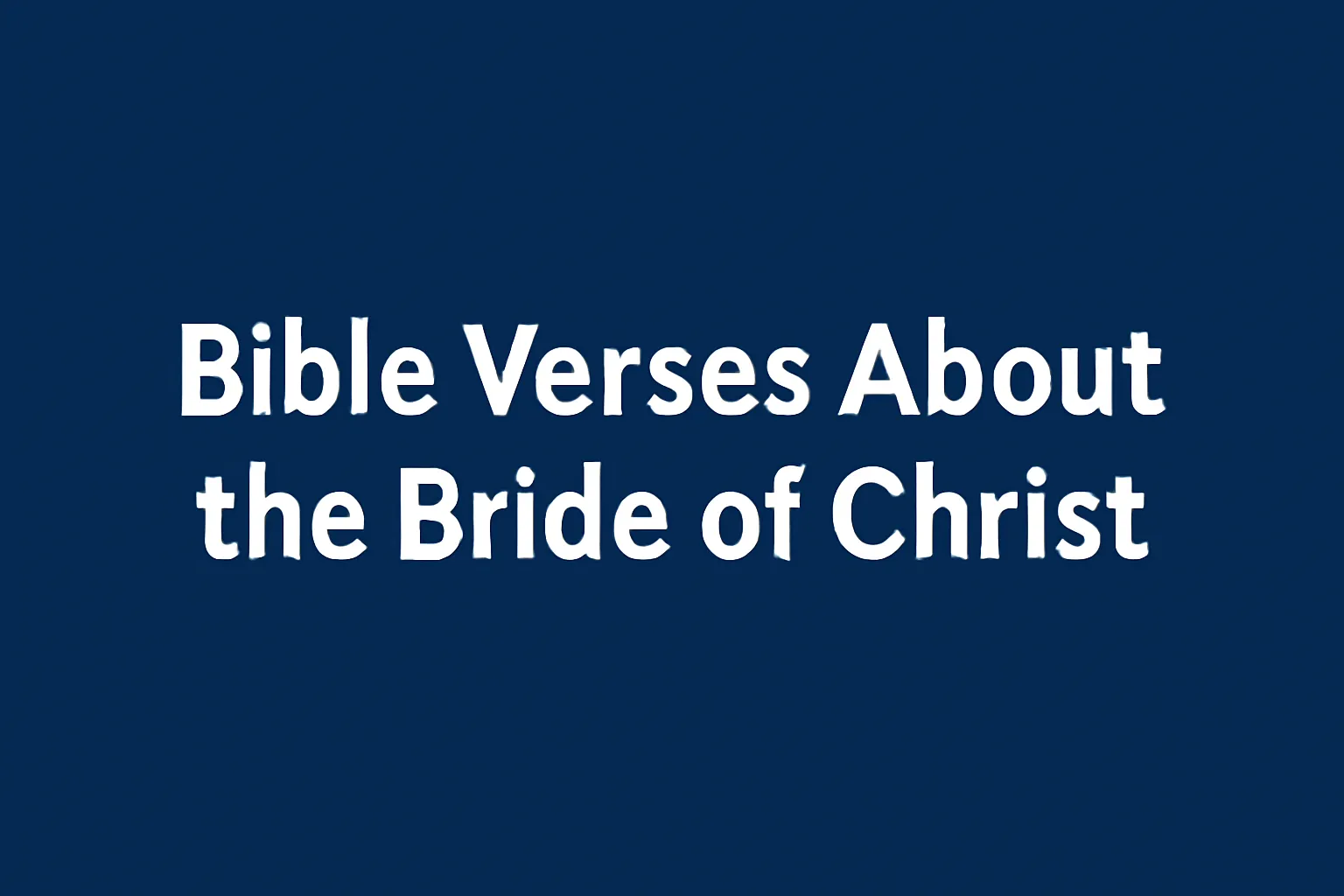 bible verses about the bride of christ