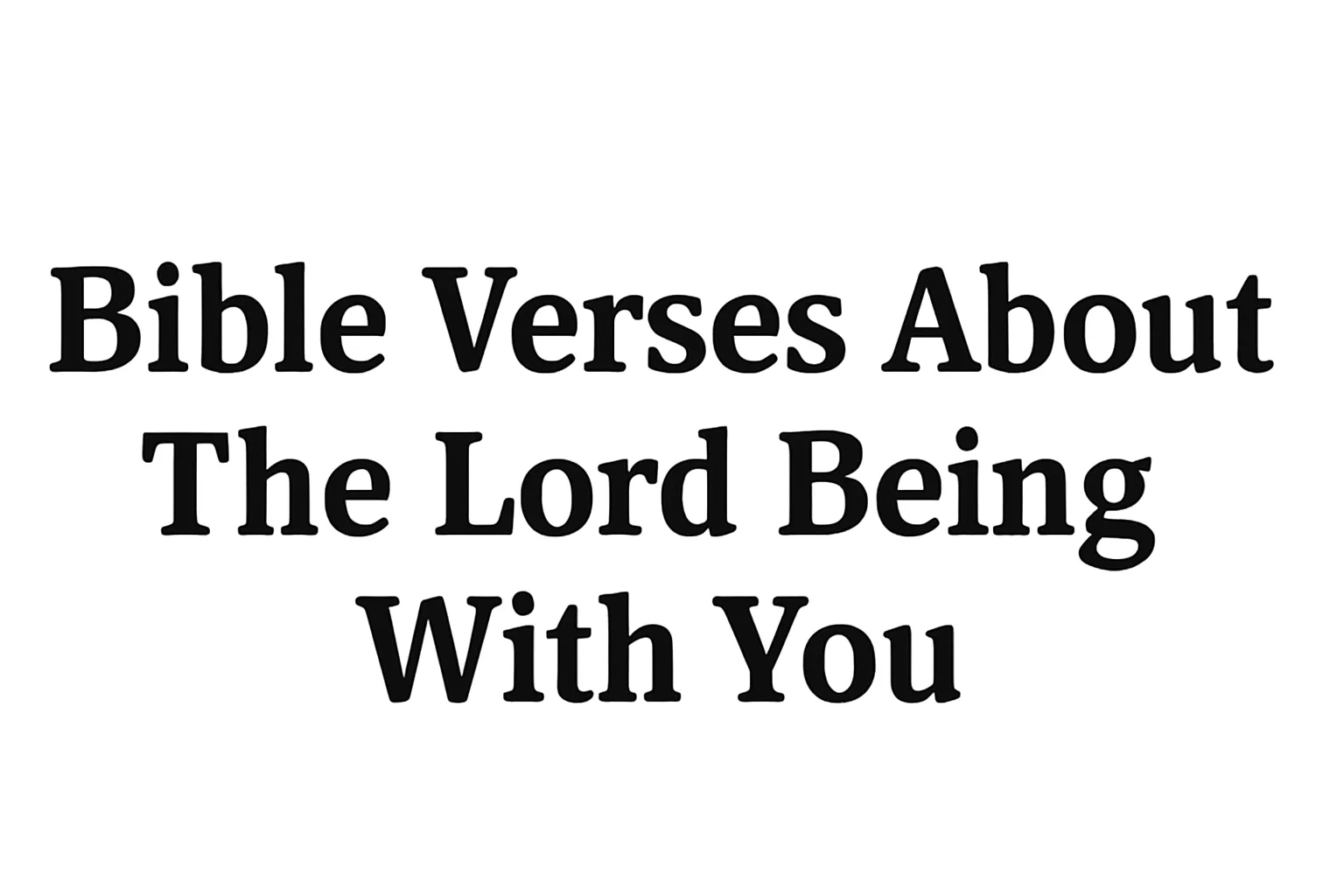bible verses about the lord being with you