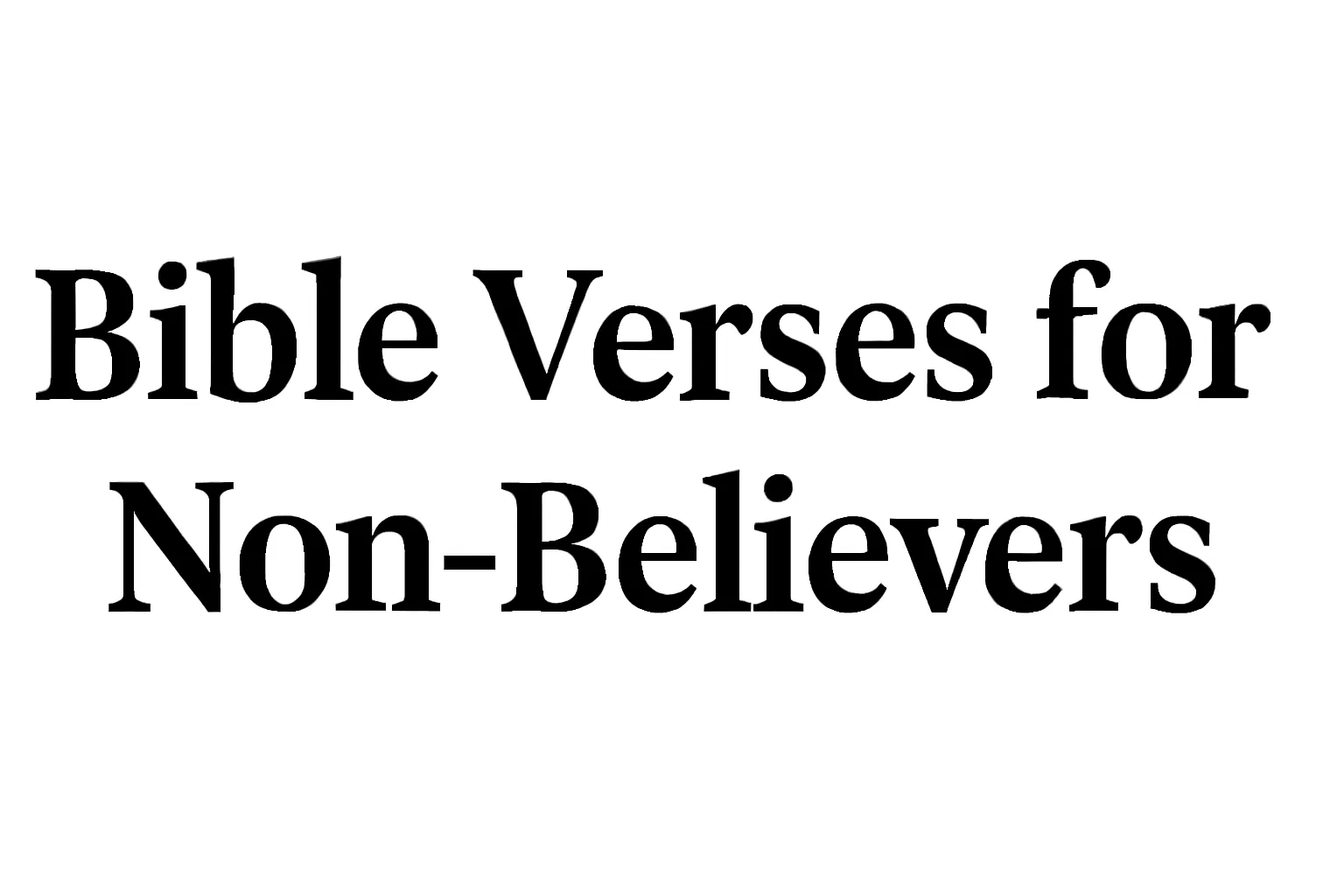 bible verses for non believers