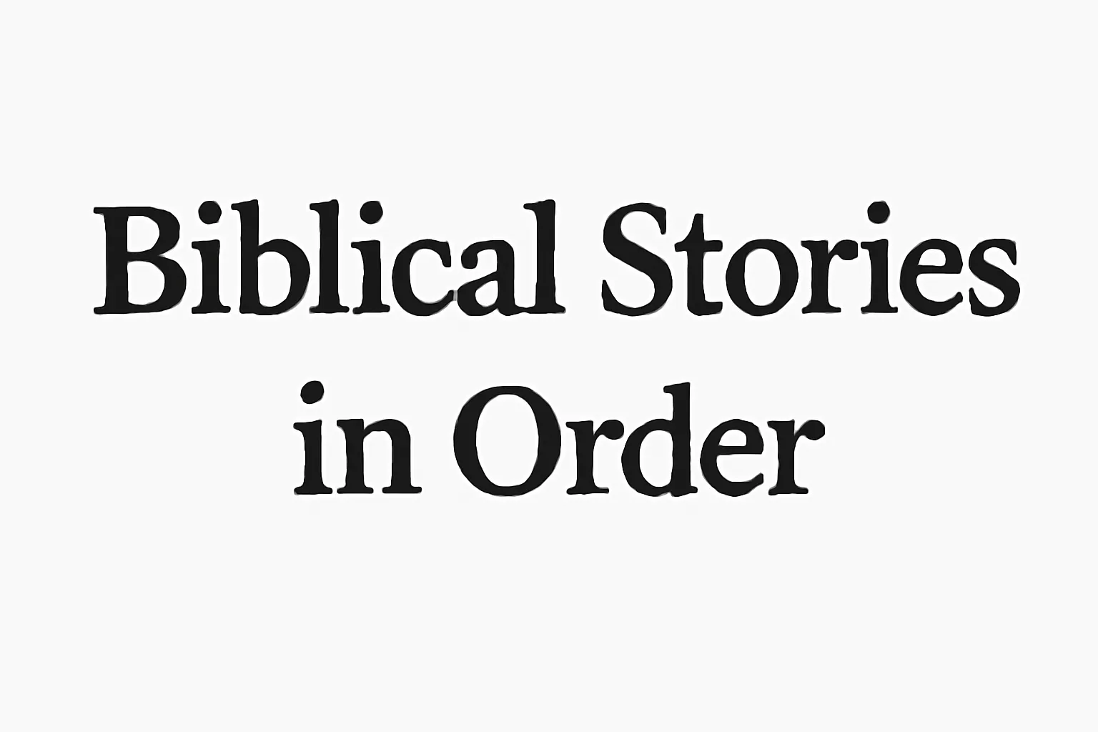 biblical stories in order