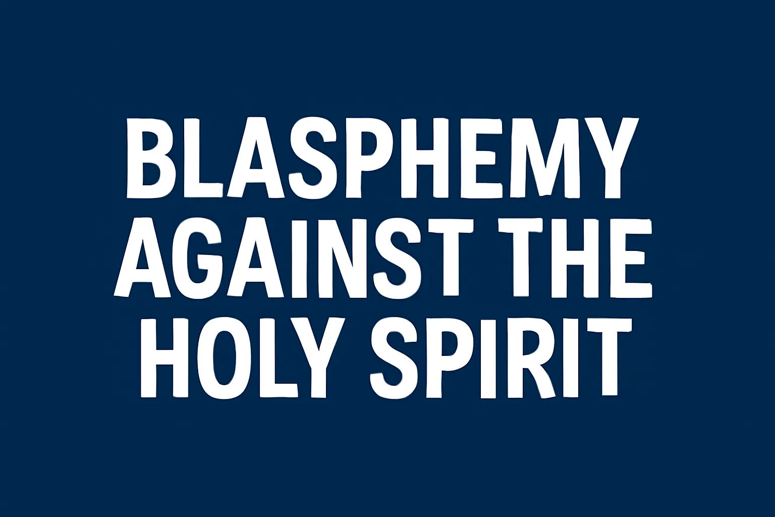 blasphemy against the holy spirit