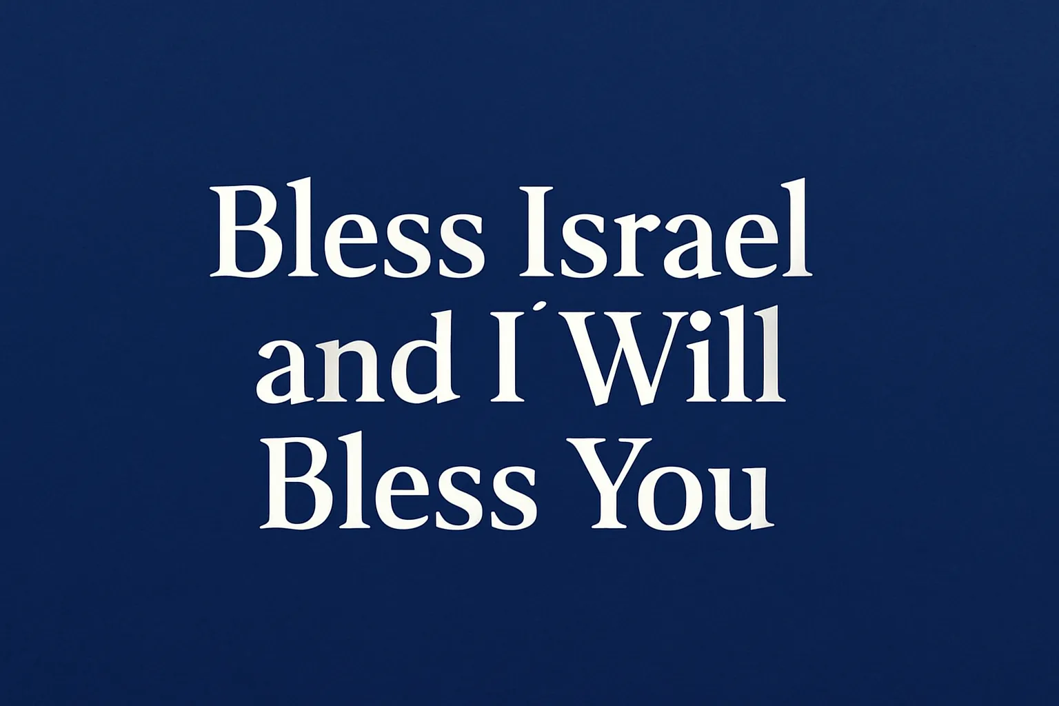 bless israel and i will bless you