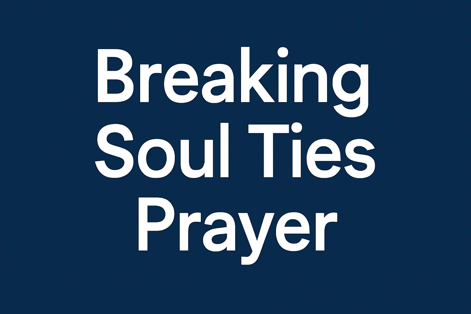 breaking soul ties prayer