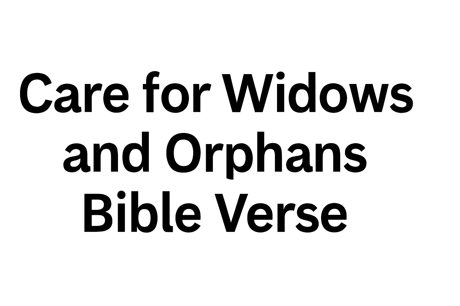 care for widows and orphans bible verse