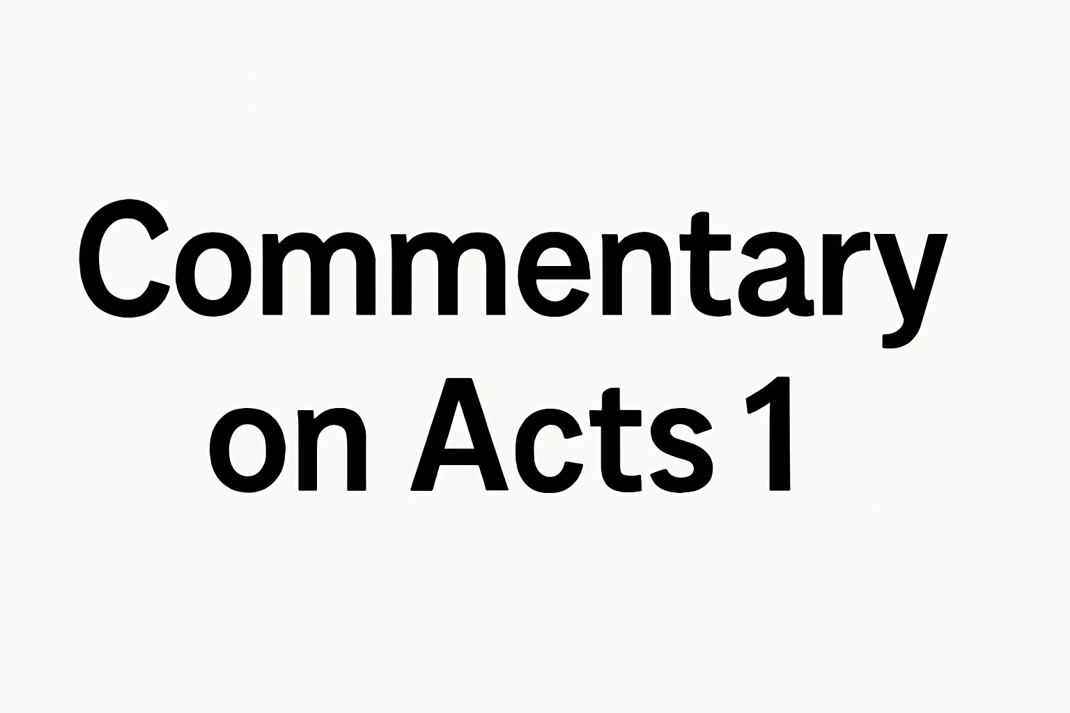 commentary on acts 1