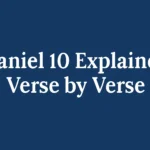 daniel 10 explained verse by verse