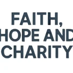 faith hope and charity
