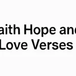 faith hope and love verses