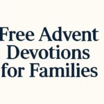 free advent devotions for families