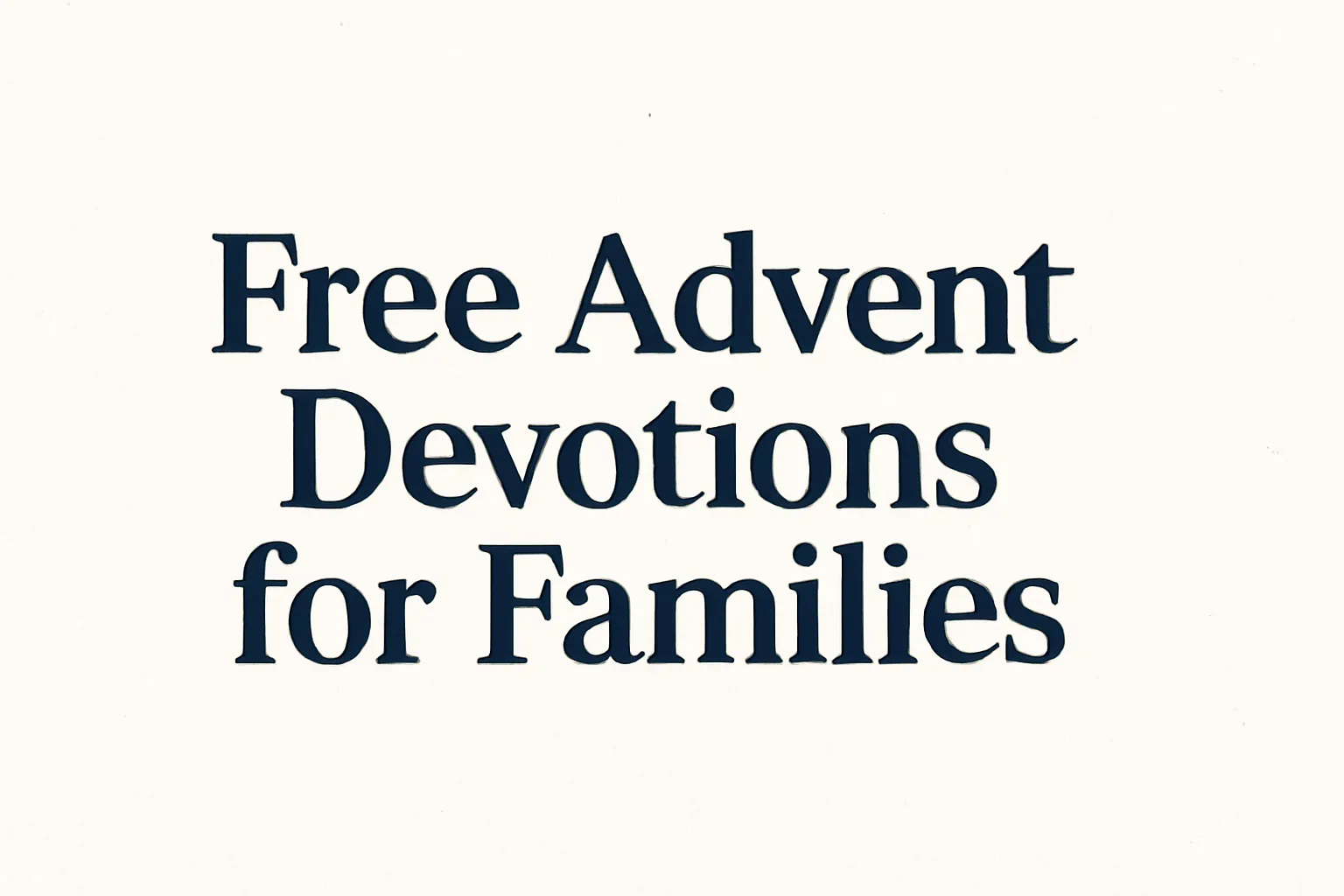 free advent devotions for families