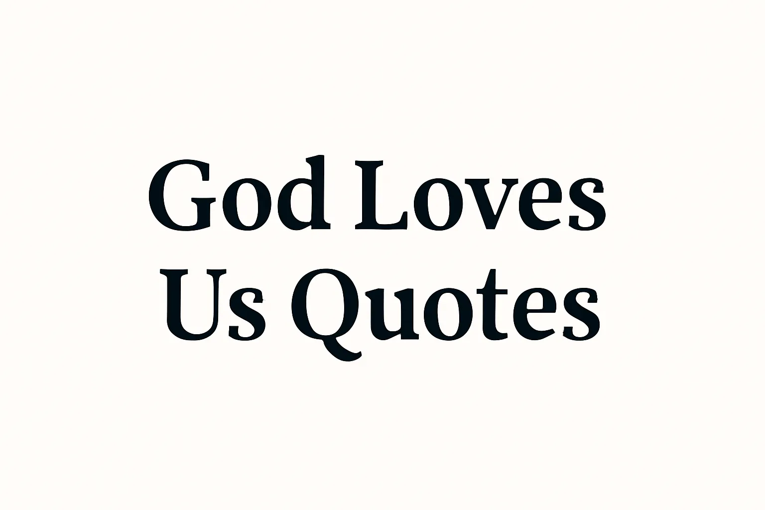 god loves us quotes