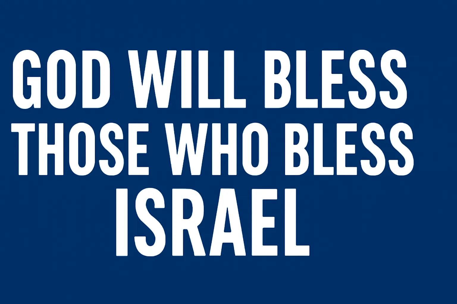 god will bless those who bless israel