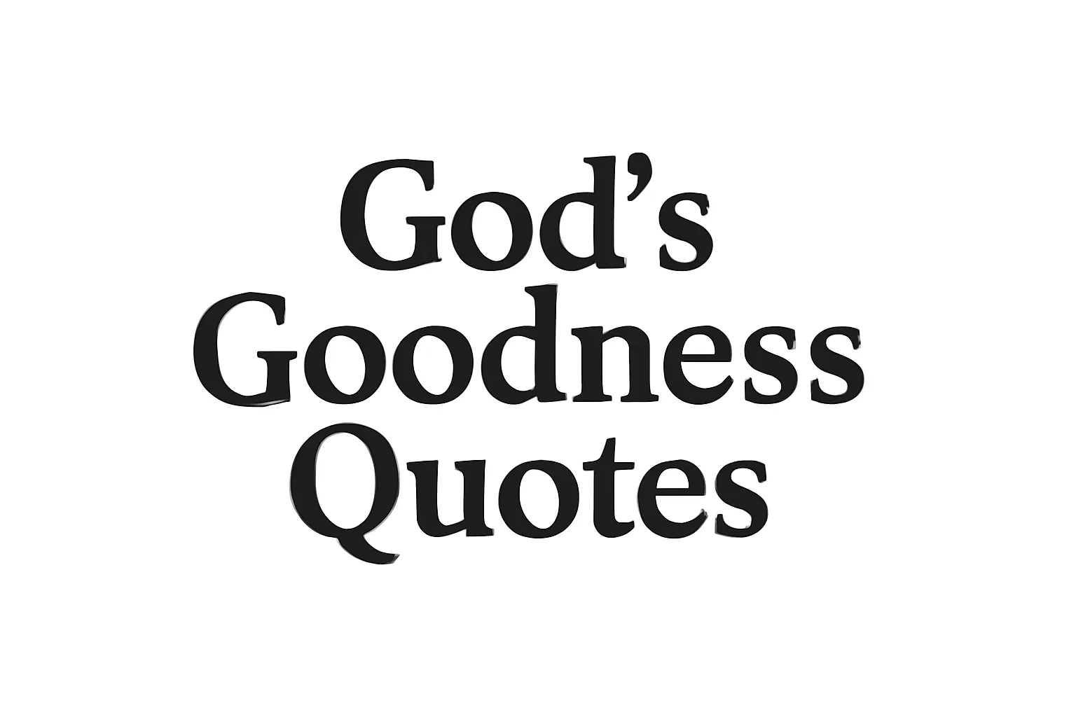 god's goodness quotes
