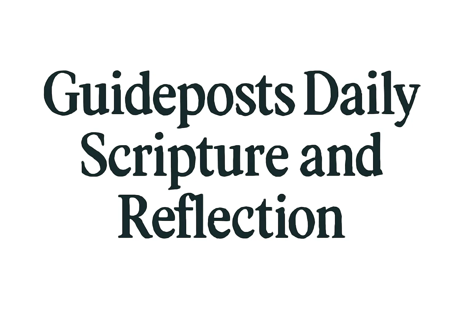 guideposts daily scripture and reflection