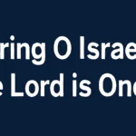Hear O Israel The Lord Is One: A Deep Dive Into the Shema hear o israel the lord is one