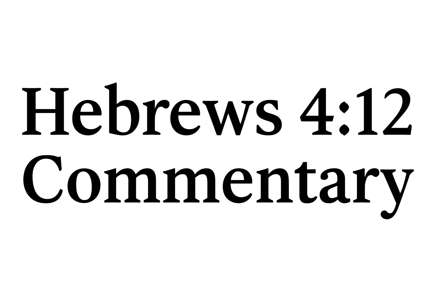 hebrews 4 12 commentary