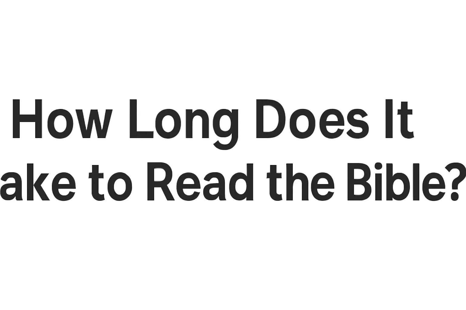 how long does it take to read the bible