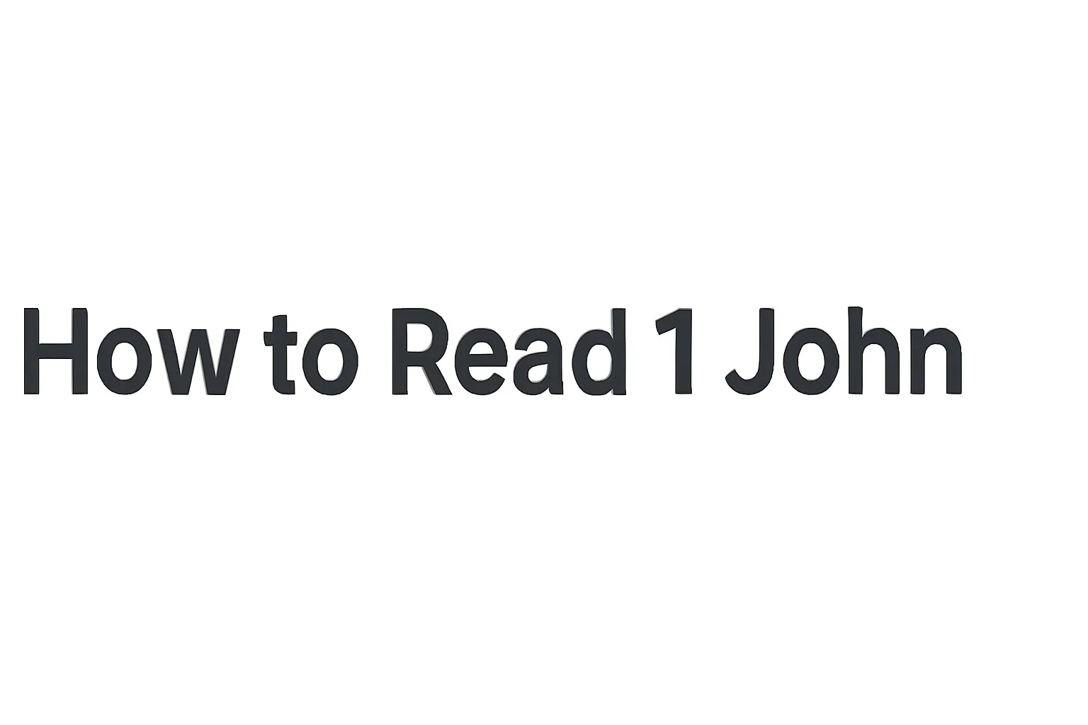 how to read 1 john
