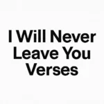 i will never leave you verses