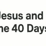 jesus and the 40 days