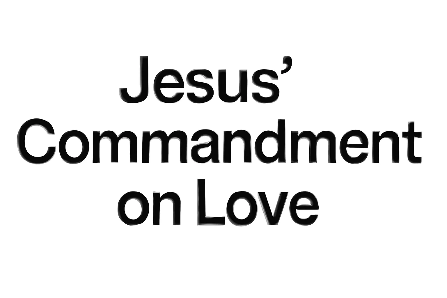 jesus commandment on love