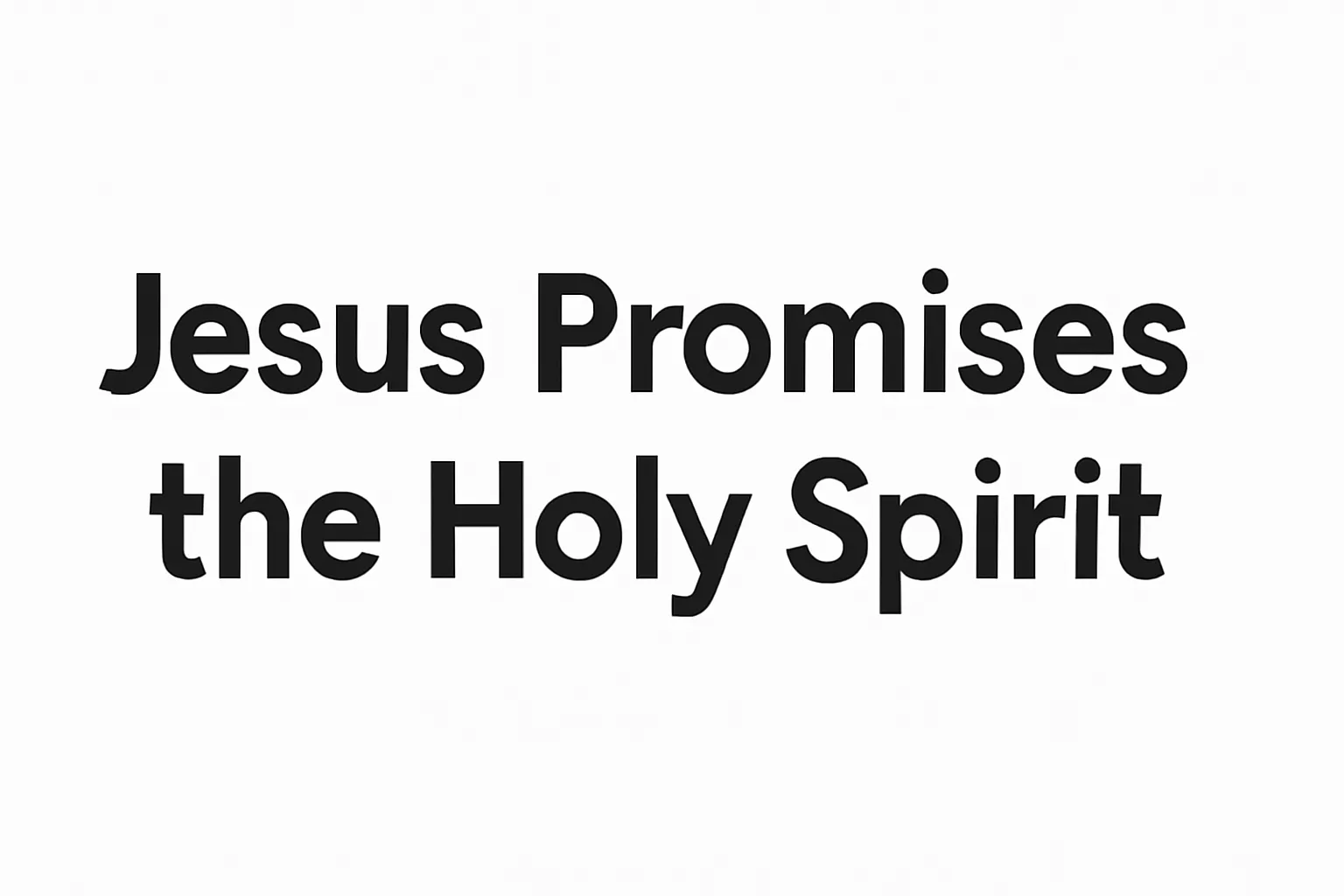 jesus promises the holy spirit