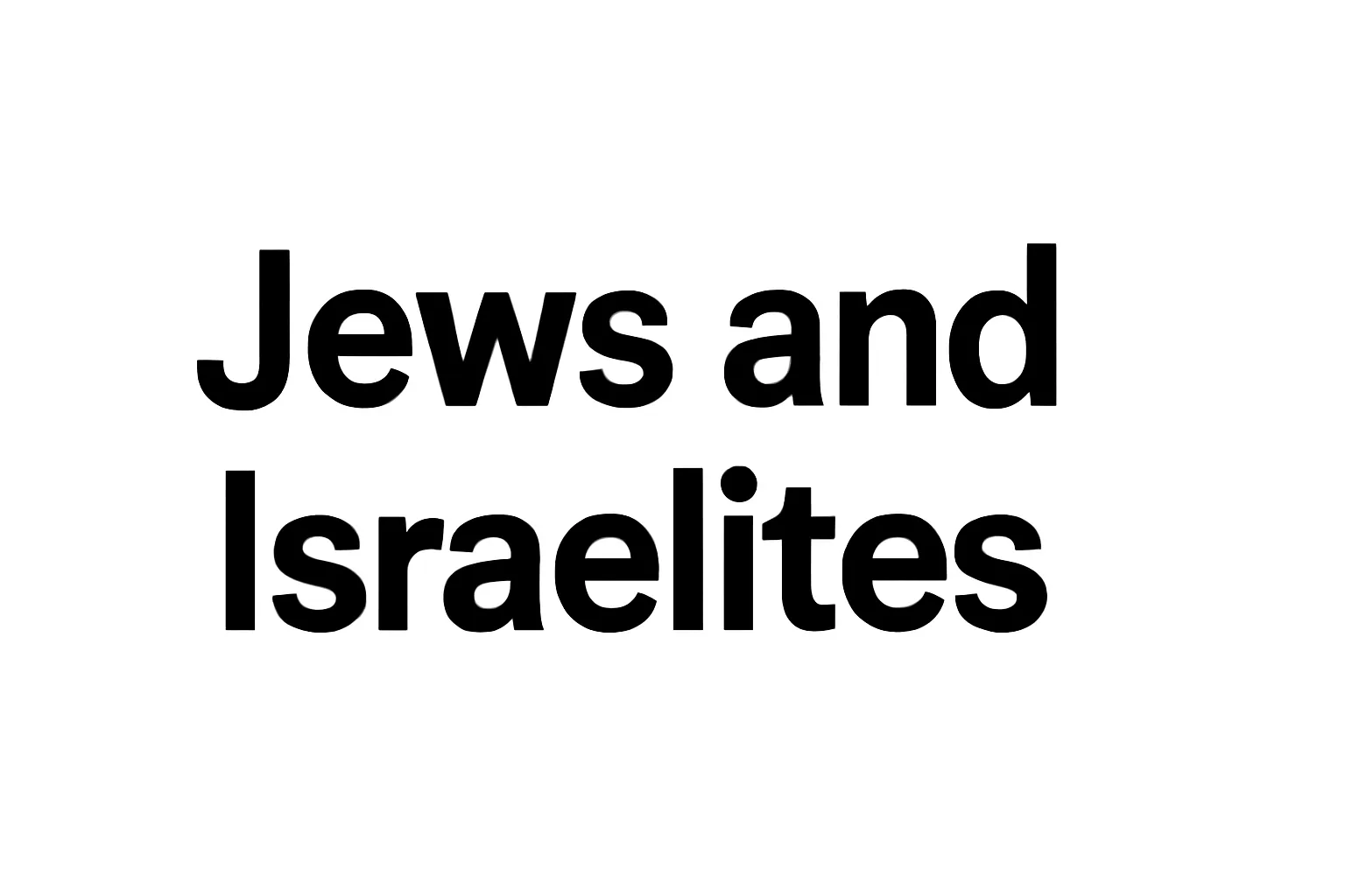 jews and israelites