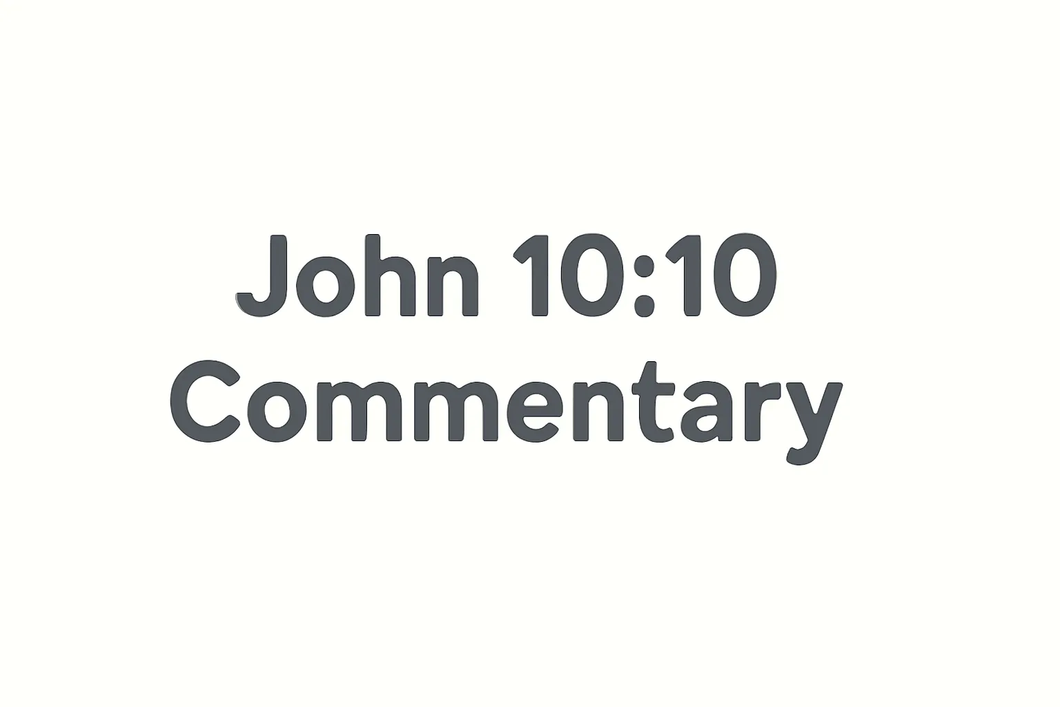 john 10 10 commentary