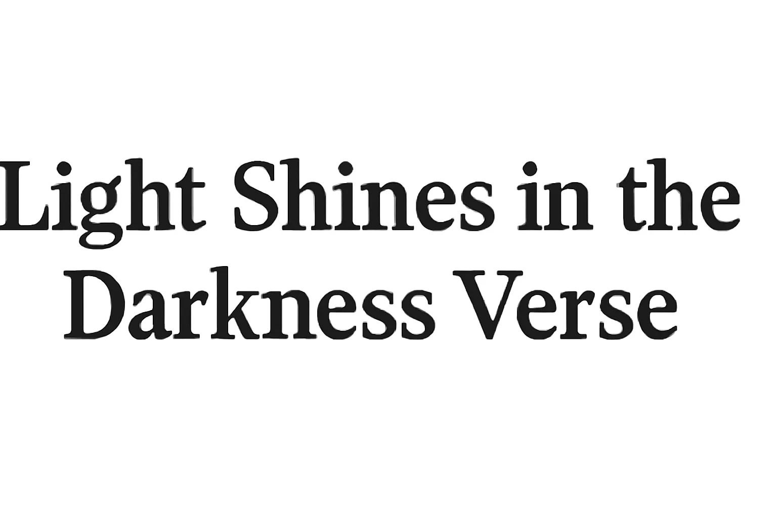 light shines in the darkness verse