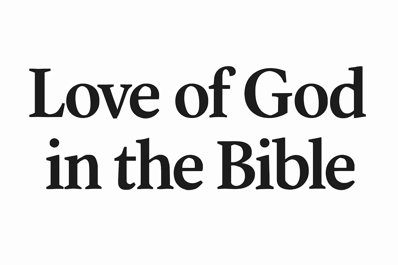 love of god in the bible
