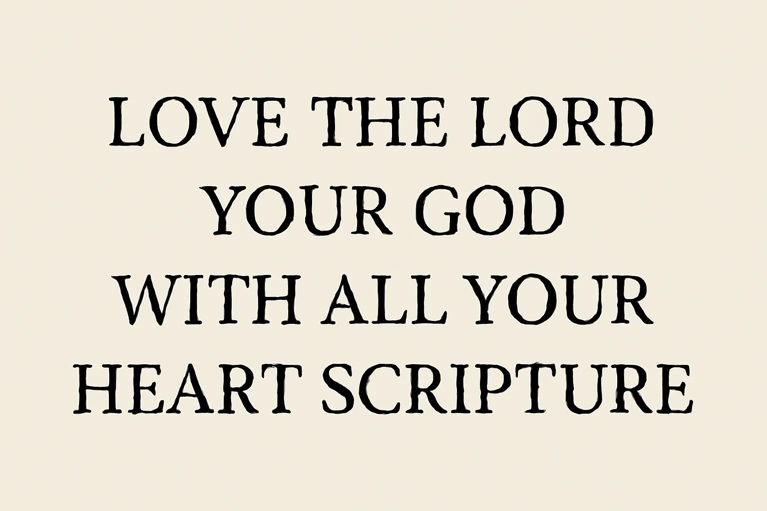 love the lord your god with all your heart scripture
