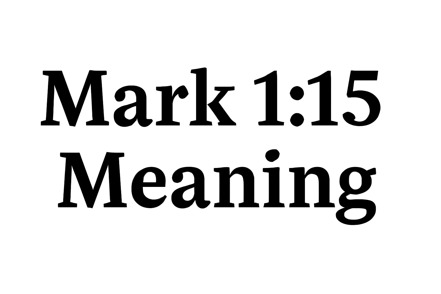 mark 1 15 meaning