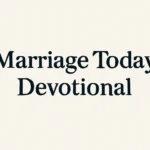 marriage today devotional