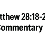 matthew 28 18 20 commentary