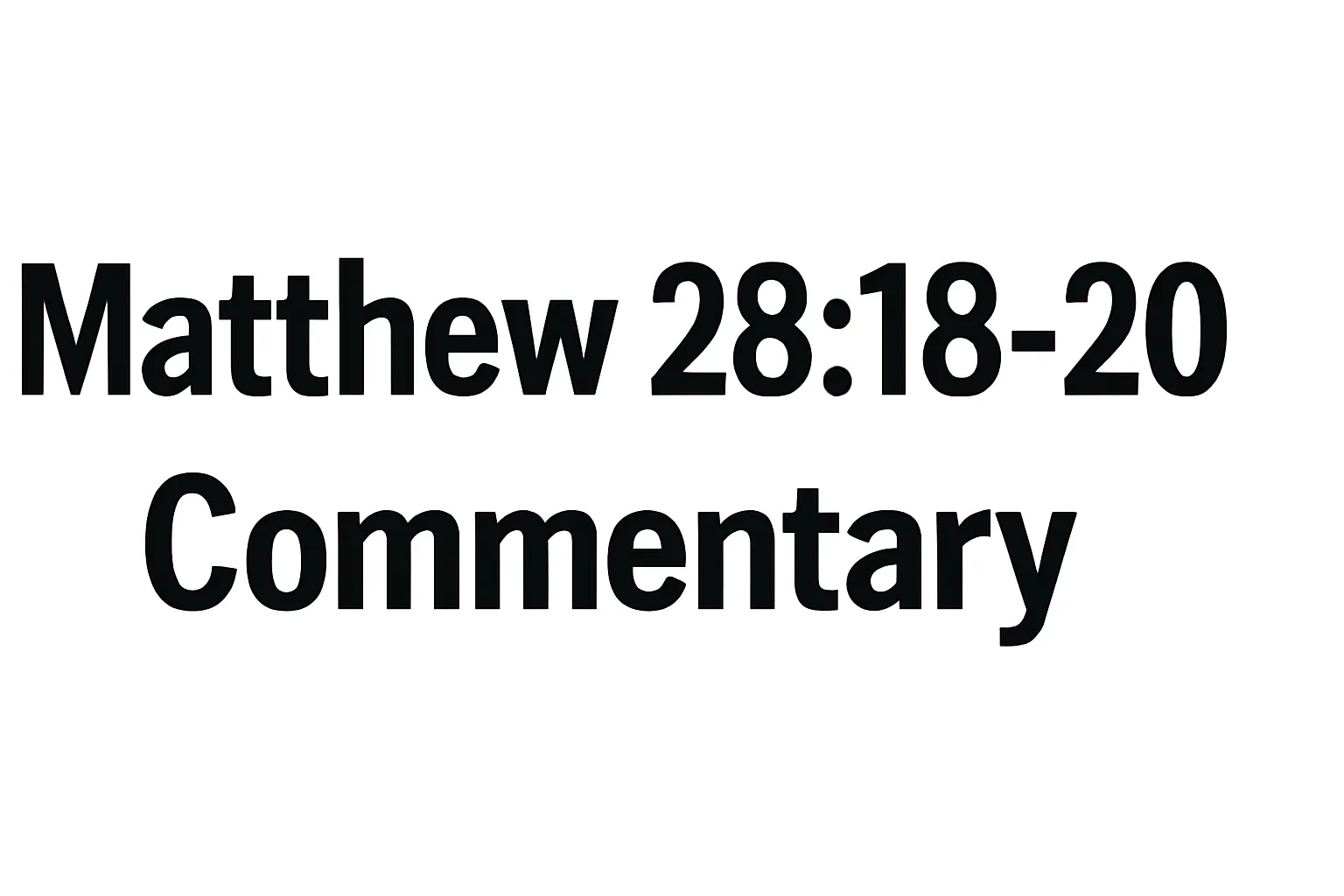 matthew 28 18 20 commentary