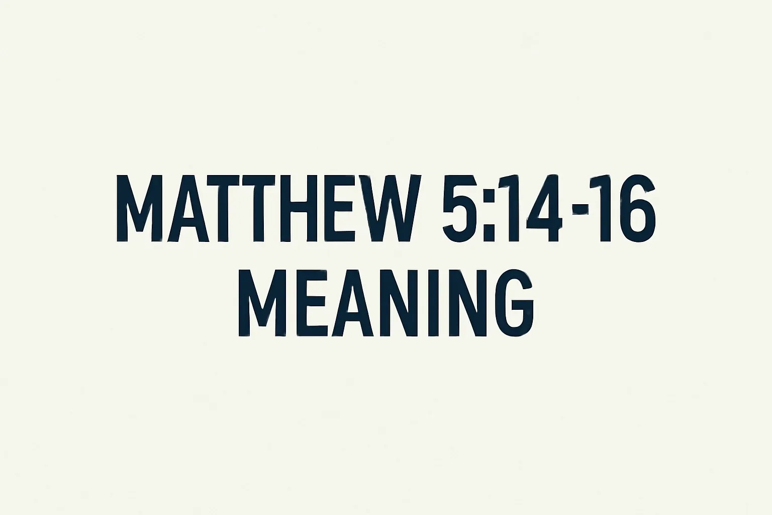 matthew 5 14 16 meaning