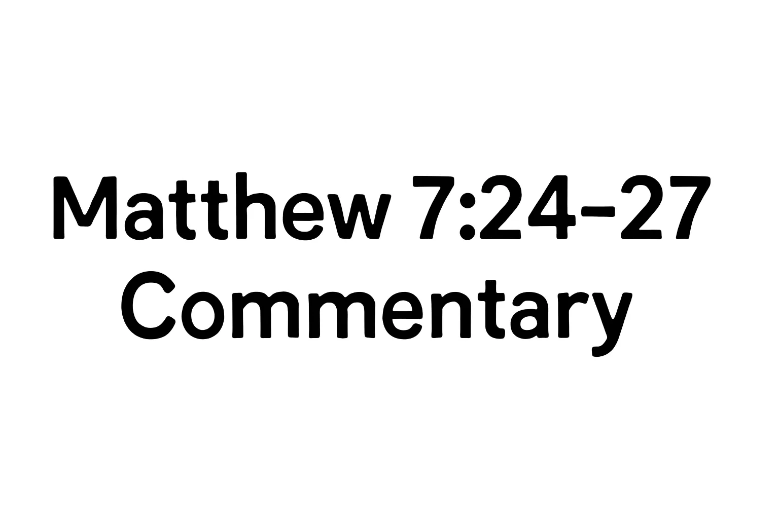 matthew 7 24 27 commentary
