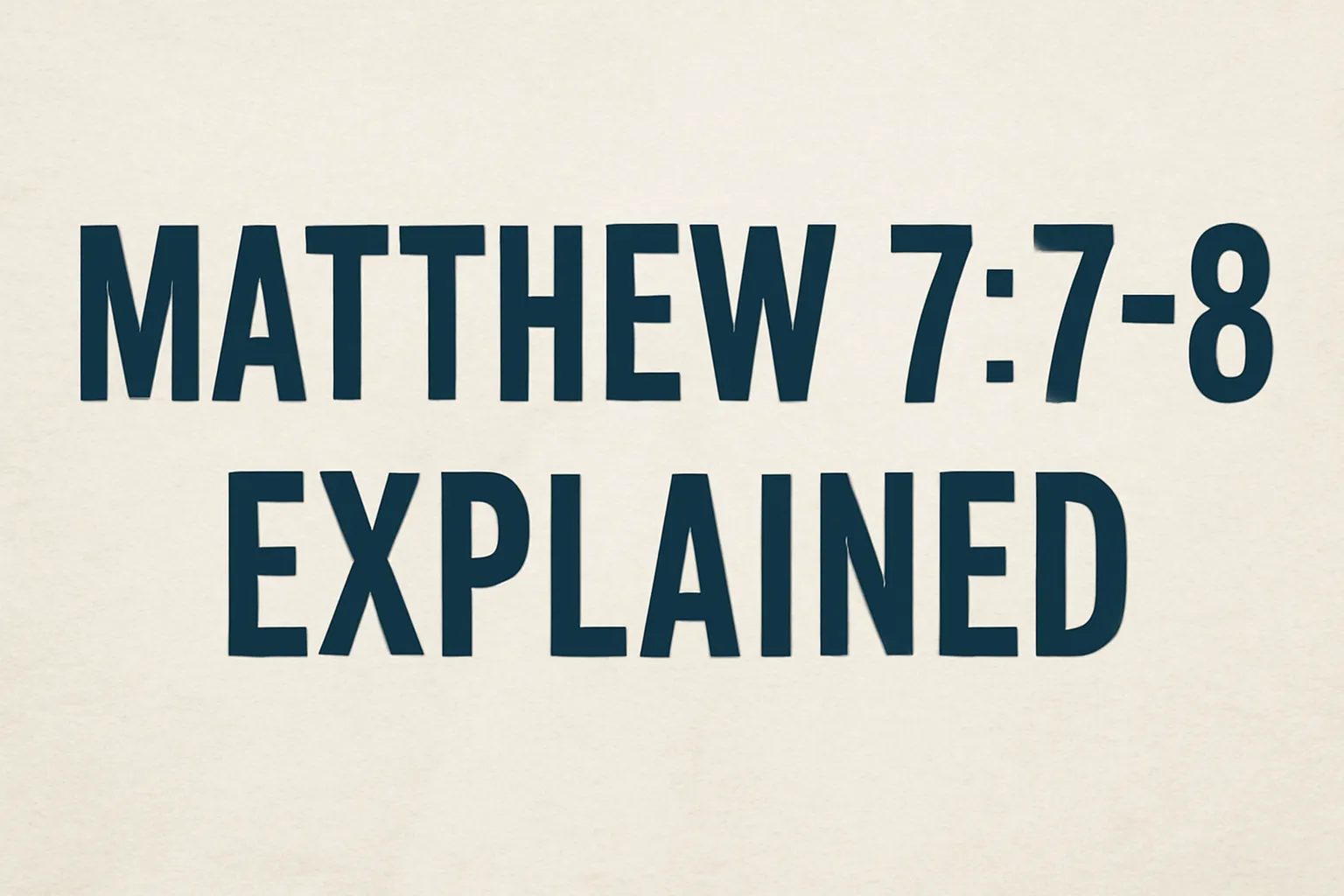 matthew 7 7 8 explained