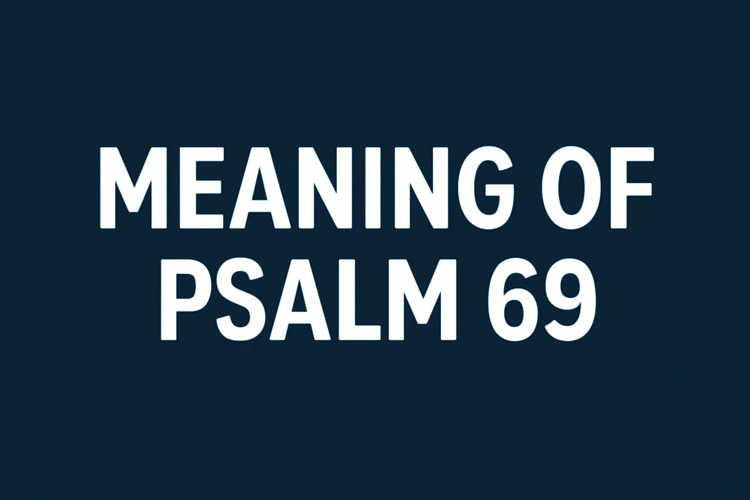 meaning of psalm 69